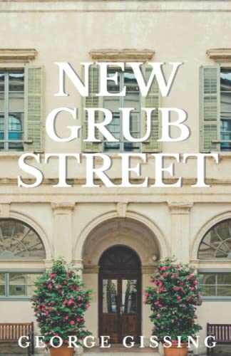 New Grub Street: 19th-Century British Classic Realistic Novel