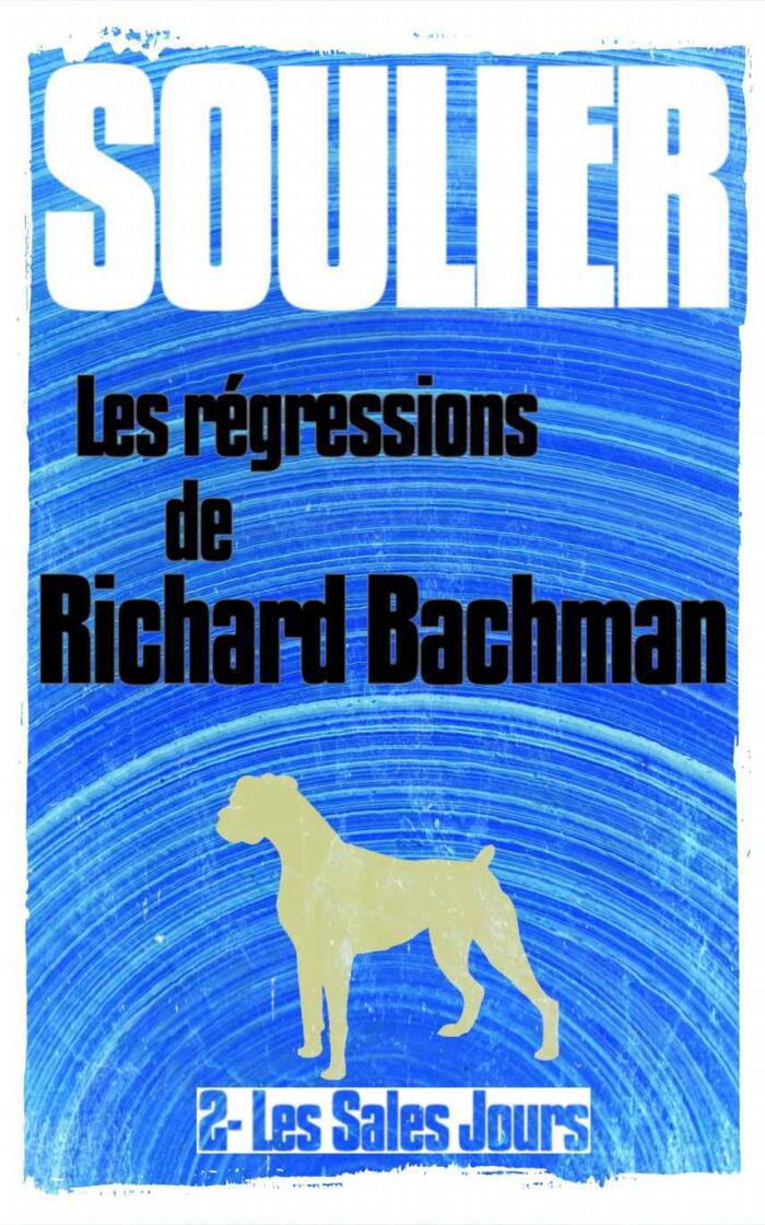 Les régressions de Richard Bachman, épisode 2: Les Sales Jours