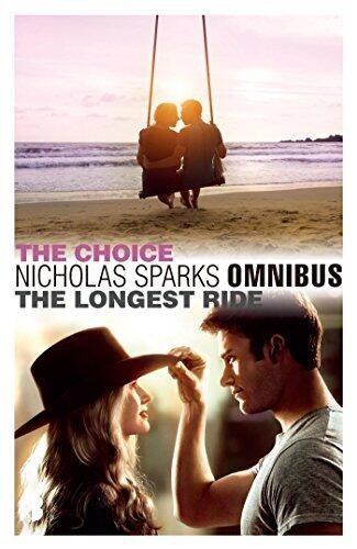 Omnibus The Choice & The Longest Ride: Twee toptiels van de koning van de meeslepende liefdesroman