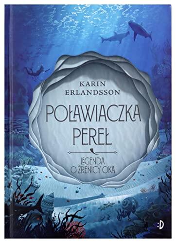 Legenda O Zrenicy Oka (Tom 1): Polawiaczka Perel
