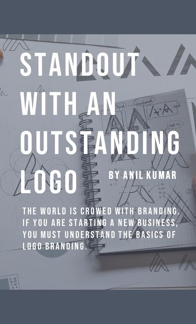 Standout with an Outstanding Logo: The world is crowed with Branding. If you are starting a new business, you must understand basics of Logo Branding. This is a Quick Logo Guide for you.