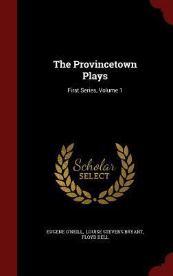 The Provincetown Plays: First Series, Volume 1