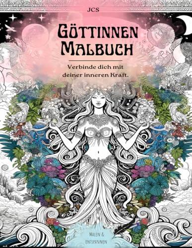 Malbuch für Göttinnen: Vorlagen zum Ausmalen | Verbinde dich mit deiner inneren Kraft | Malbuch für Erwachsene