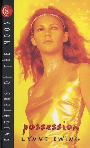 Daughters of the Moon: Possession - Book #8
