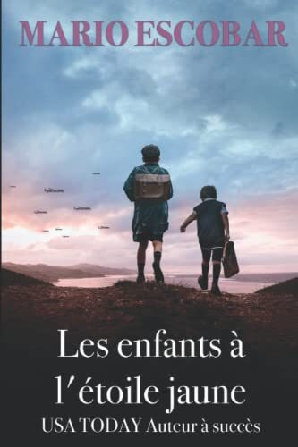 Les enfants à l'étoile jaune: L'histoire du Chambon-Sur-Lignon ressemble à celle de tant de héros anonymes qui ont aidé à rendre sa dignité à une France assiégée