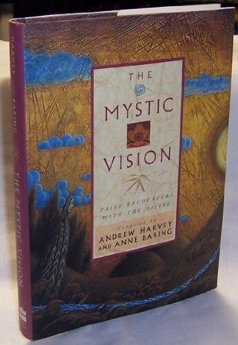 The Mystic Vision: Daily Encounters With the Divine Hardcover September, 1995