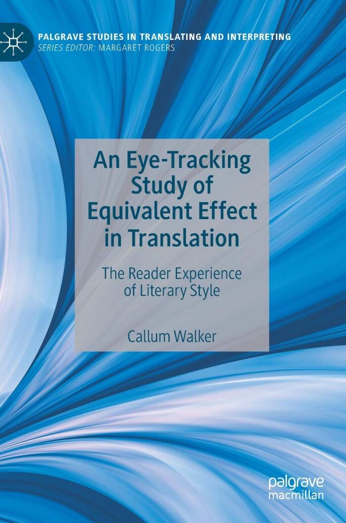 An Eye-Tracking Study of Equivalent Effect in Translation: The Reader Experience of Literary Style
