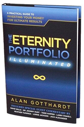 The Eternity Portfolio, Illuminated: A Practical Guide to Investing Your Money for Ultimate Results