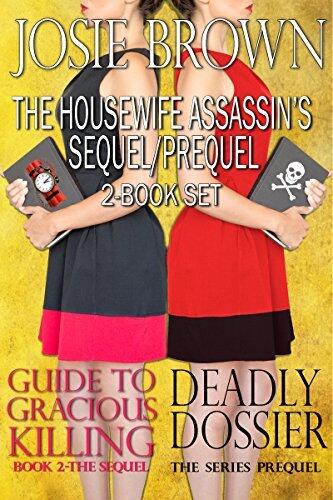 The Housewife Assassin's Sequel and Prequel 2-Book Set: Two Fast Paced Can’t-Put-It-Down Page-Turner Action Adventure Suspense Thrillers by Josie Brown