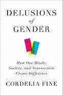 Delusions of Gender (Cordelia Fine)