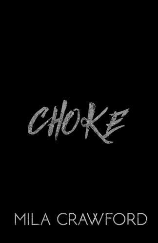 Choke: A Dark MMF Romance