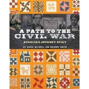 A Path to the Civil War: Aurelia's Journey Quilt