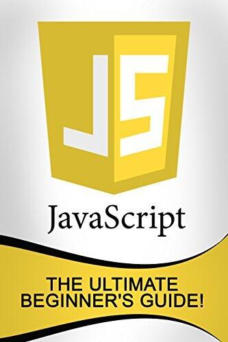 JavaScript: The Ultimate Beginner's Guide!