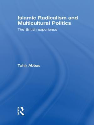 Islamic Radicalism and Multicultural Politics: The British Experience