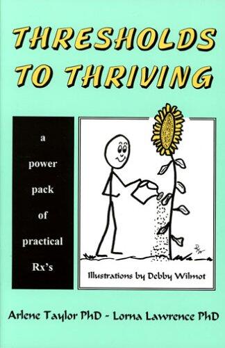 Thresholds to Thriving: A Power Pack of Practical Rx's