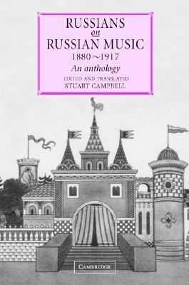 Russians on Russian Music, 1880-1917: An Anthology