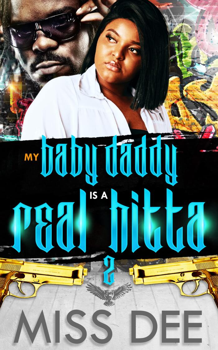 My Baby Daddy Is A Real Hitta 2: The Finale