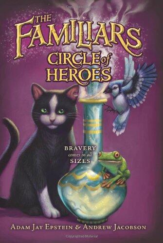 The Familiars #3: Circle of Heroes