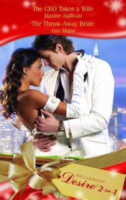 The CEO Takes a Wife / The Throw-Away Bride