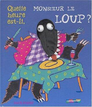 Quelle heure est-il Monsieur Le loup?