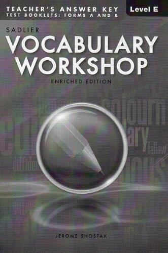 Vocabulary Workshop: Enriched Edition, Teacher's Answer Key Level E (Grade 10) Test Booklets: Form A and B