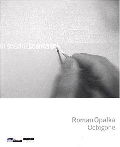 Roman Opalka. Octogone