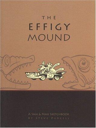The Effigy Mound (A Sam & Max Sketchbook)
