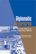 Diplomatic Departures: The Conservative Era in Canadian Foreign Policy, 1984 - 93