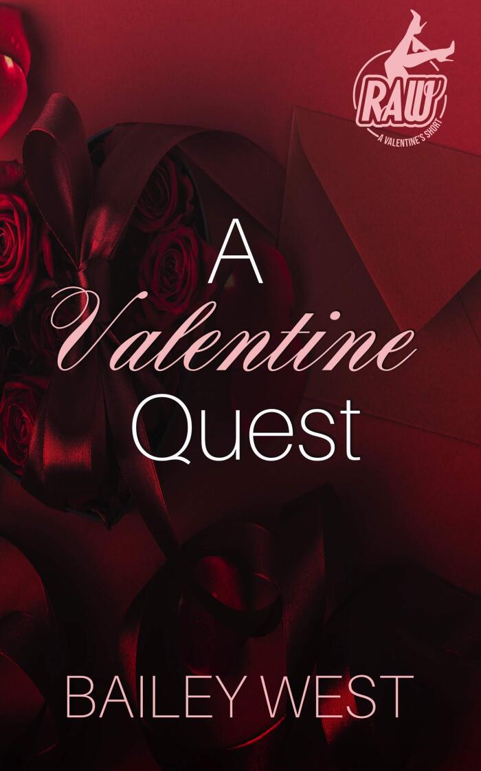 A Valentine Quest: RAW (A Valentine Short)