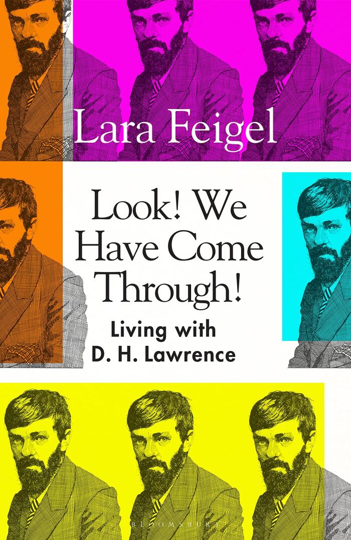 Look! We Have Come Through! (Living with D. H. Lawrence)
