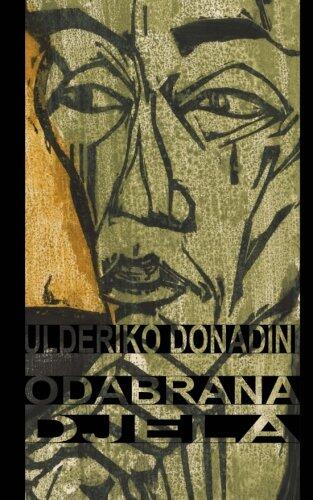 Odabrana Djela: Bauk, Djavo Gospodina Andrije Petrovica, Doktor Kvak, Jakov Zleb, Dunja, Kroz Sibe (Hrvatski Klasici)