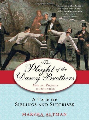 The Plight of the Darcy Brothers: A tale of the Darcys & the Bingleys