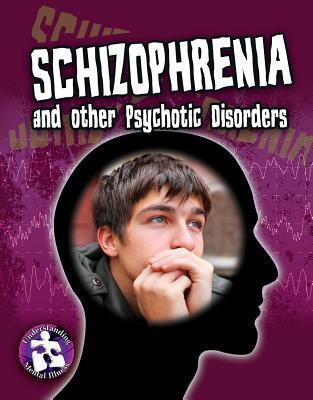 Schizophrenia and Other Psychotic Disorders