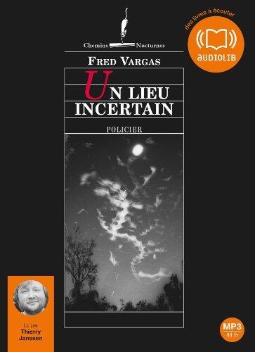 Un lieu incertain: Livre audio 2 CD MP3 - 540 Mo + 522 Mo