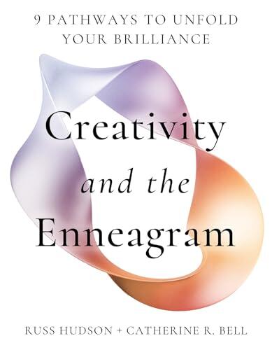 The Creative Moment: Awaken Creativity Through the Enneagram