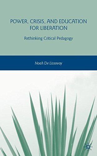 Power, Crisis, and Education for Liberation: Rethinking Critical Pedagogy