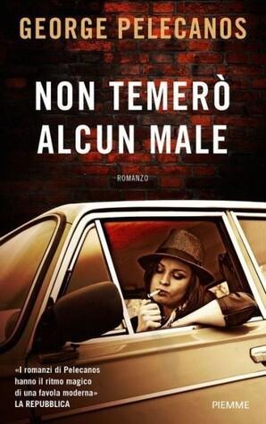 Non temerò alcun male