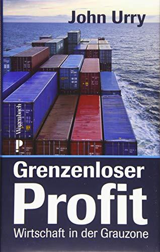 Grenzenloser Profit - Wirtschaft in der Grauzone