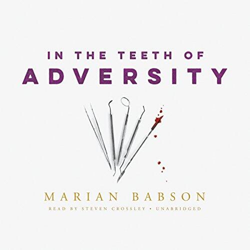 In the Teeth of Adversity Lib/E