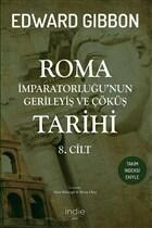 Roma İmparatorluğu’nun Gerileyiş ve Çöküş Tarihi - 8. Cilt