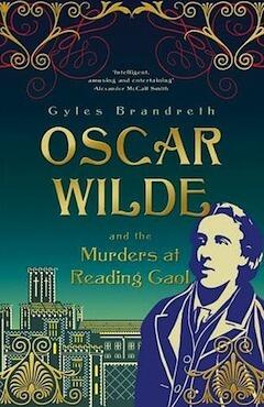 Oscar Wilde and the Murders at Reading Gaol