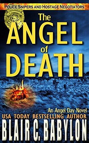 The Angel of Death (Police Snipers and Hostage Negotiators): An Angel Day Novel