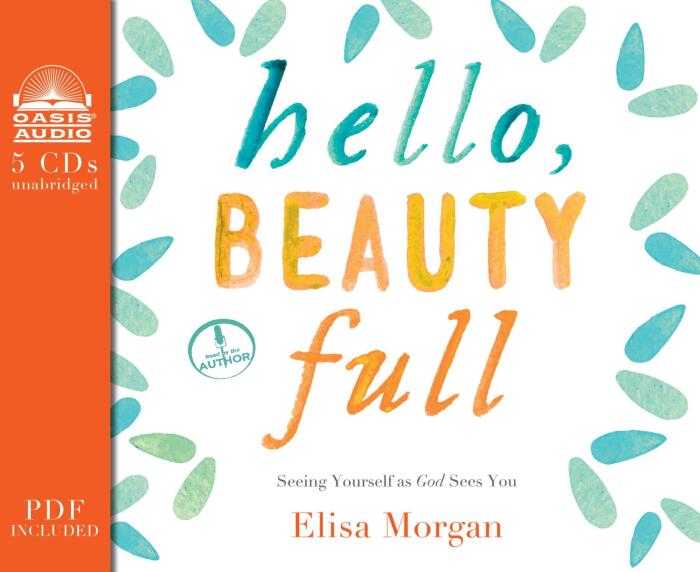 Hello, Beauty Full (Library Edition): Seeing Yourself As God Sees You