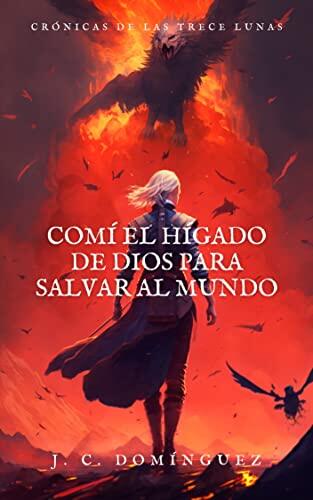 Comí el hígado de Dios para salvar al mundo