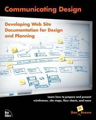 Communicating Design: Developing Web Site Documentation for Design and Planning