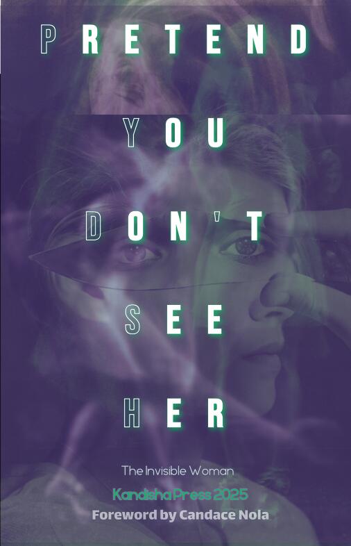 Pretend You Don't See Her: The Invisible Woman