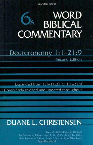 Word Biblical Commentary Vol. 6a, Deuteronomy 1-21:9 (revised & Expanded), (christensen), 592pp