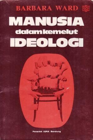 Manusia dalam Kemelut Ideologi