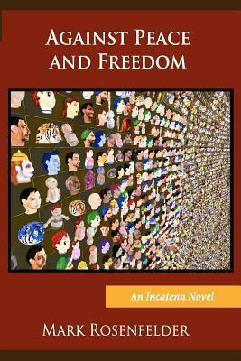 Against Peace and Freedom