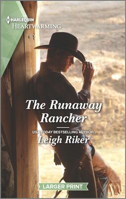 The Runaway Rancher: A Clean and Uplifting Romance